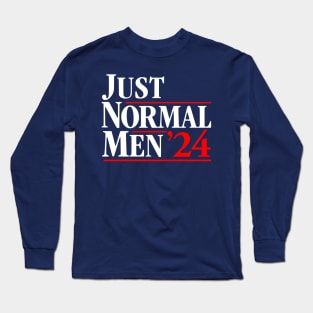 Just Normal Men 24 Long Sleeve T-Shirt
